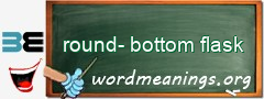 WordMeaning blackboard for round-bottom flask